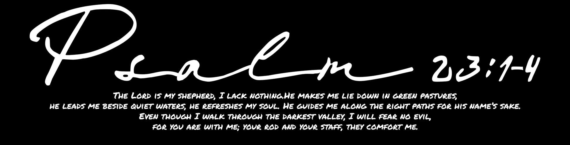 PSALM 23 1-4 - Black (Tee/Hoodie/Sweatshirt) - Southern Grace Creations