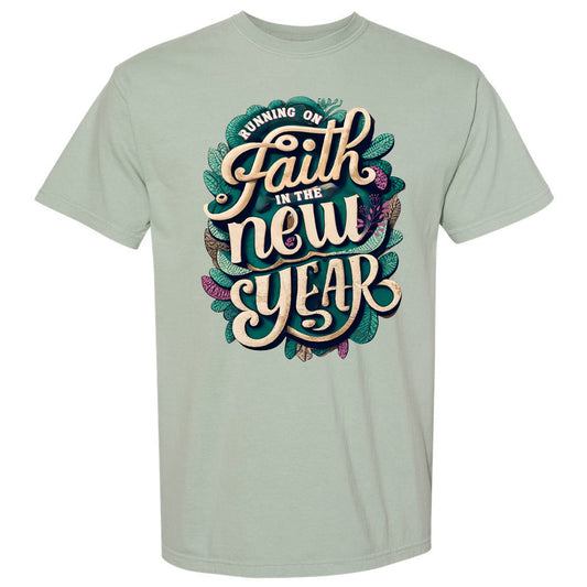 Running On Faith in the New Year - Comfort Color Tee - Bay Short Sleeves - Southern Grace Creations