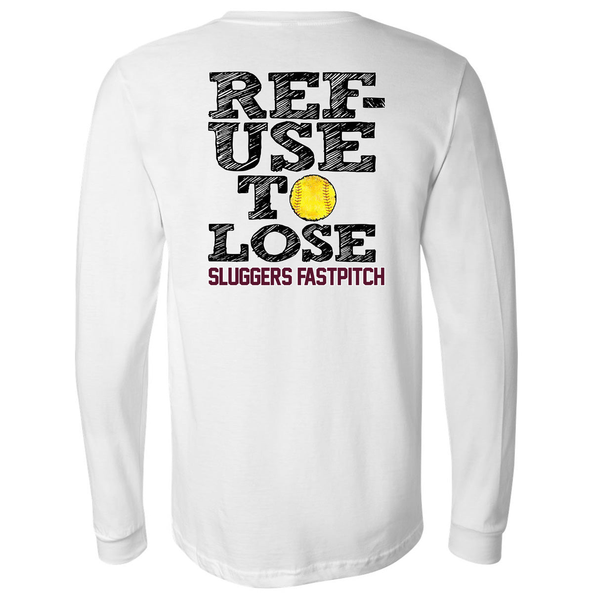 Sluggers - Refuse To Lose - White (Tee/Tank/Drifit/Hoodie/Sweatshirt)