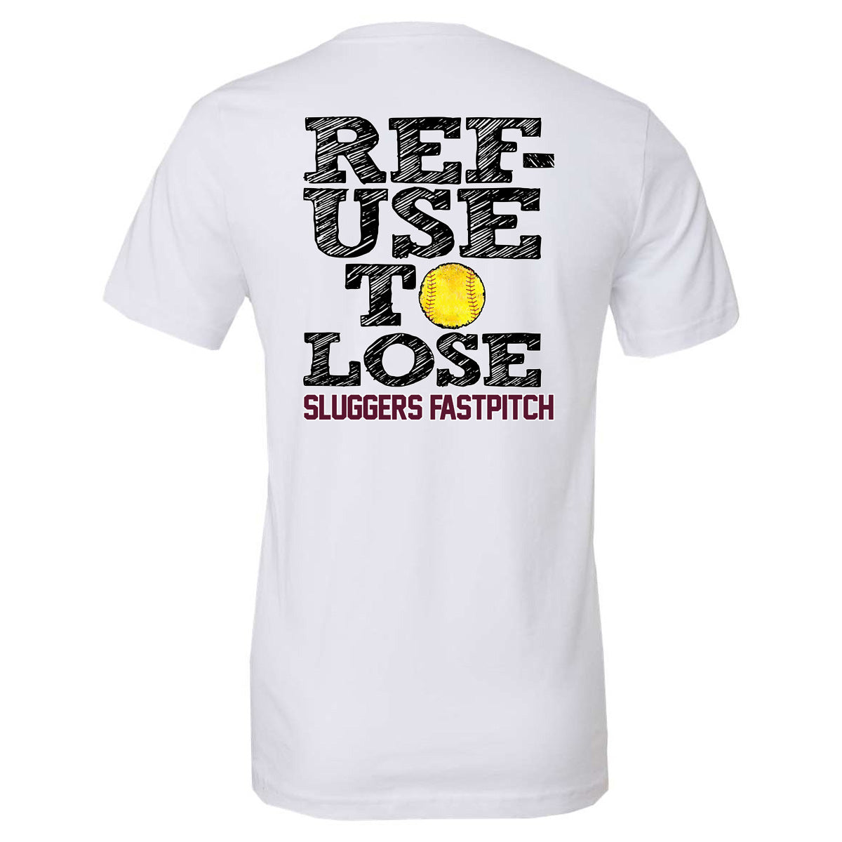 Sluggers - Refuse To Lose - White (Tee/Tank/Drifit/Hoodie/Sweatshirt)