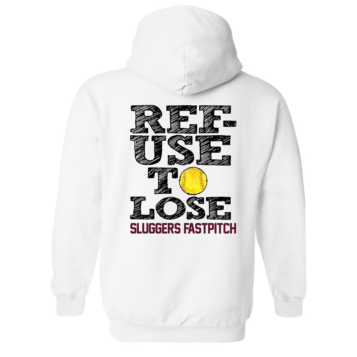 Sluggers - Refuse To Lose - White (Tee/Tank/Drifit/Hoodie/Sweatshirt)