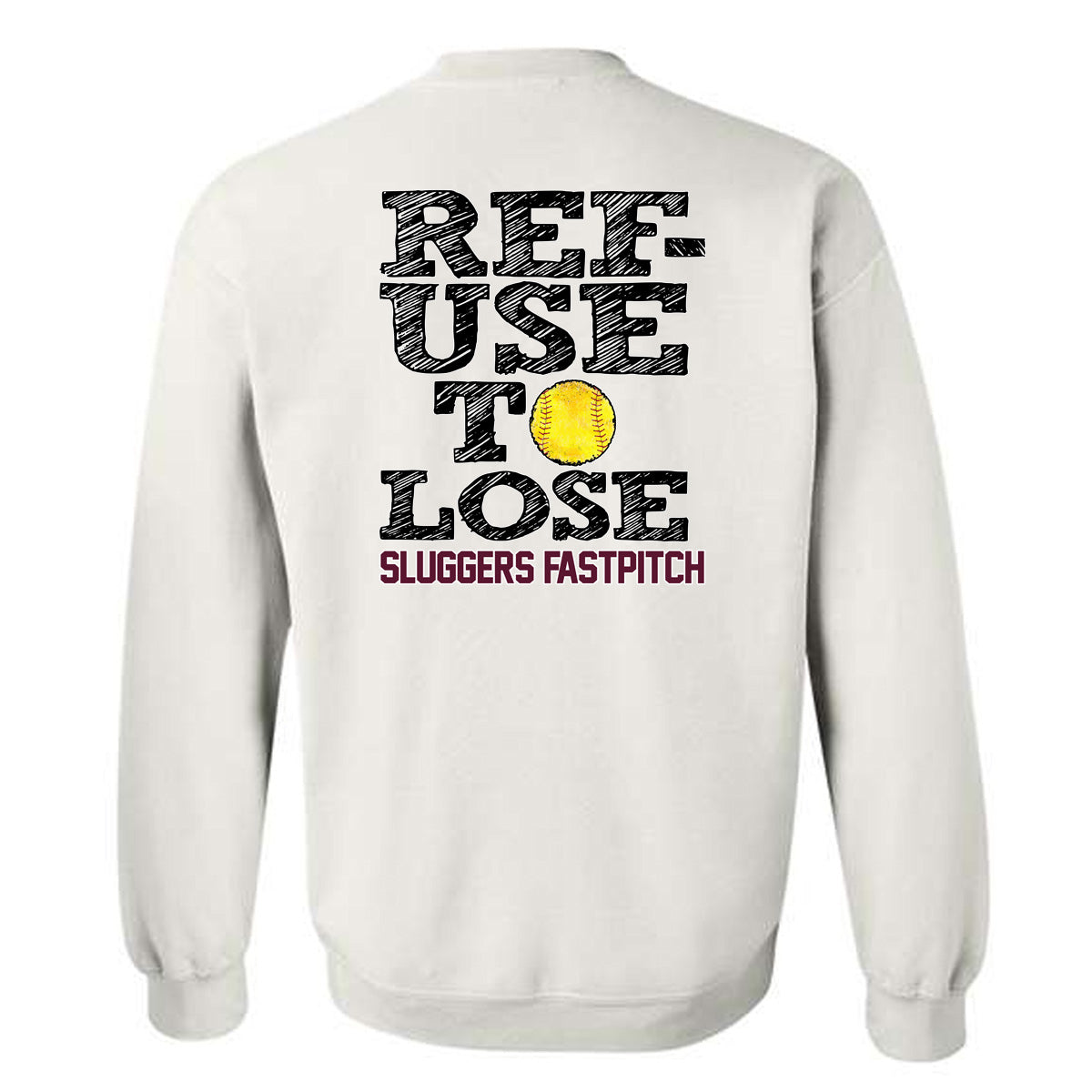 Sluggers - Refuse To Lose - White (Tee/Tank/Drifit/Hoodie/Sweatshirt)