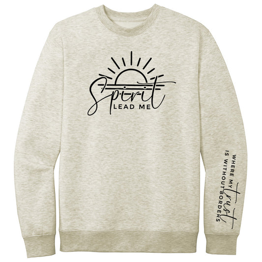 Spirit Lead Me Where My Trust Is Without Borders - Oatmeal Heather Sweatshirt (DT6104) - Southern Grace Creations