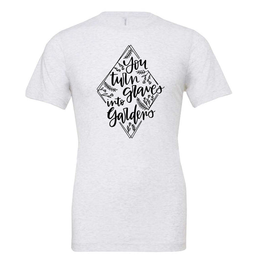 YOU TURN GRAVES INTO GARDENS DIAMOND DESIGN - Ash (Tee/Hoodie/Sweatshirt) - Southern Grace Creations