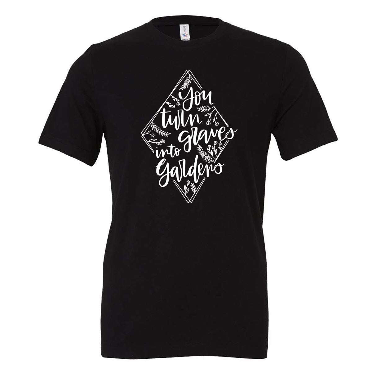 YOU TURN GRAVES INTO GARDENS DIAMOND DESIGN - Black (Tee/Hoodie/Sweatshirt) - Southern Grace Creations