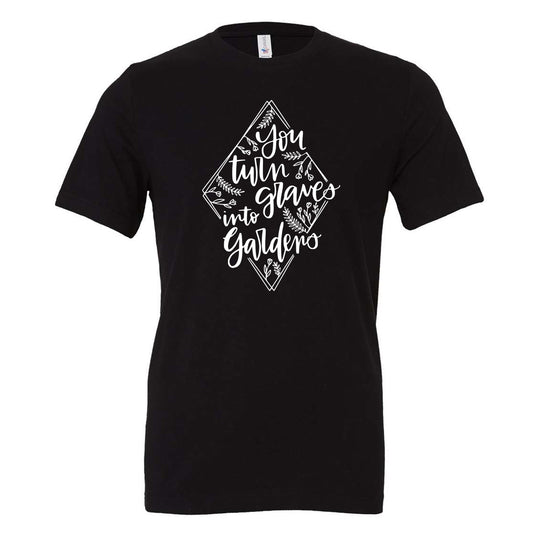 YOU TURN GRAVES INTO GARDENS DIAMOND DESIGN - Black (Tee/Hoodie/Sweatshirt) - Southern Grace Creations