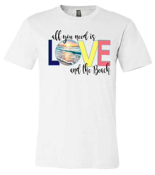 All You Need is Love and the Beach - White Bella Short Sleeve Tee - Southern Grace Creations