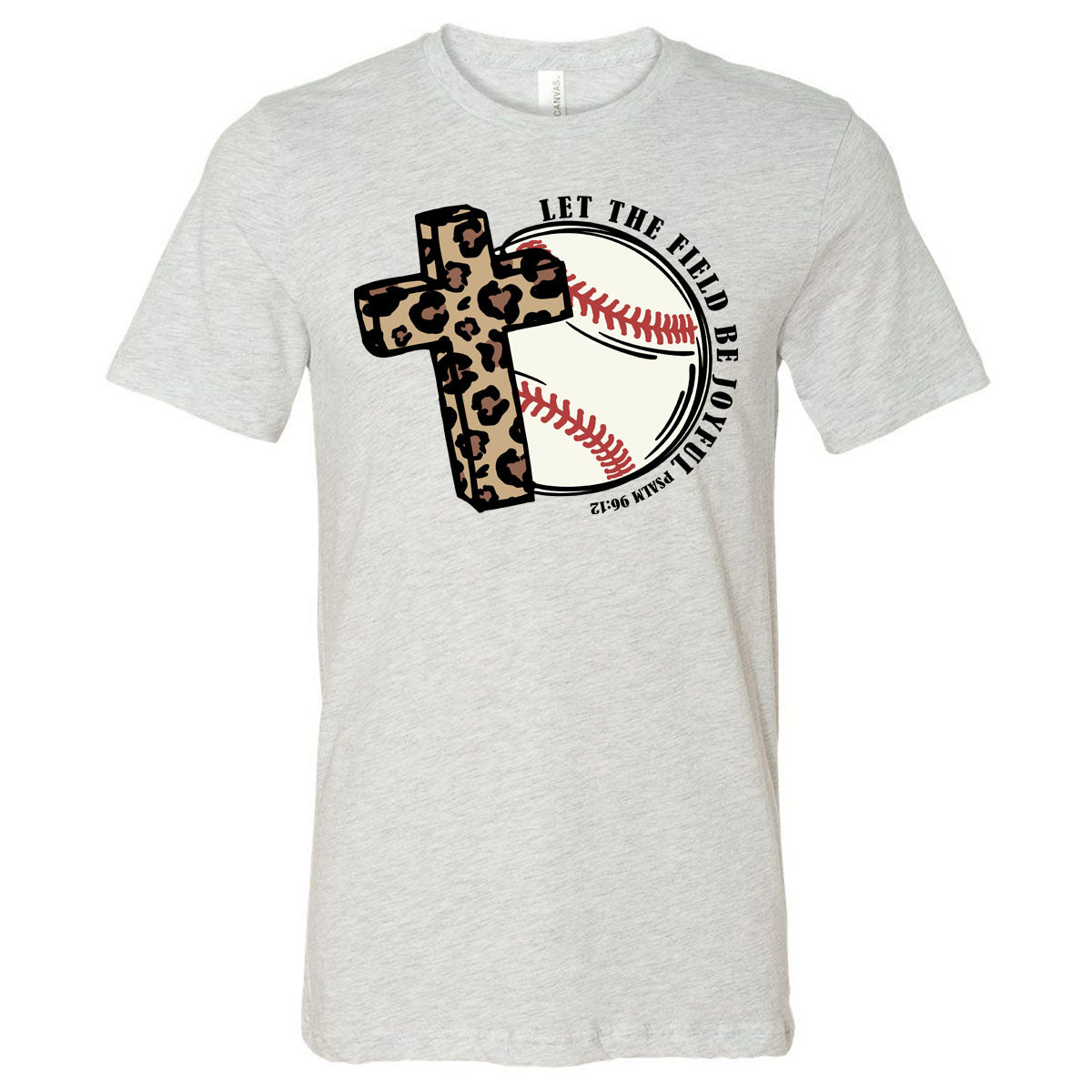 Baseball - Let The Field Be Joyful Leopard Cross - Ash Shortsleeve Tee - Southern Grace Creations