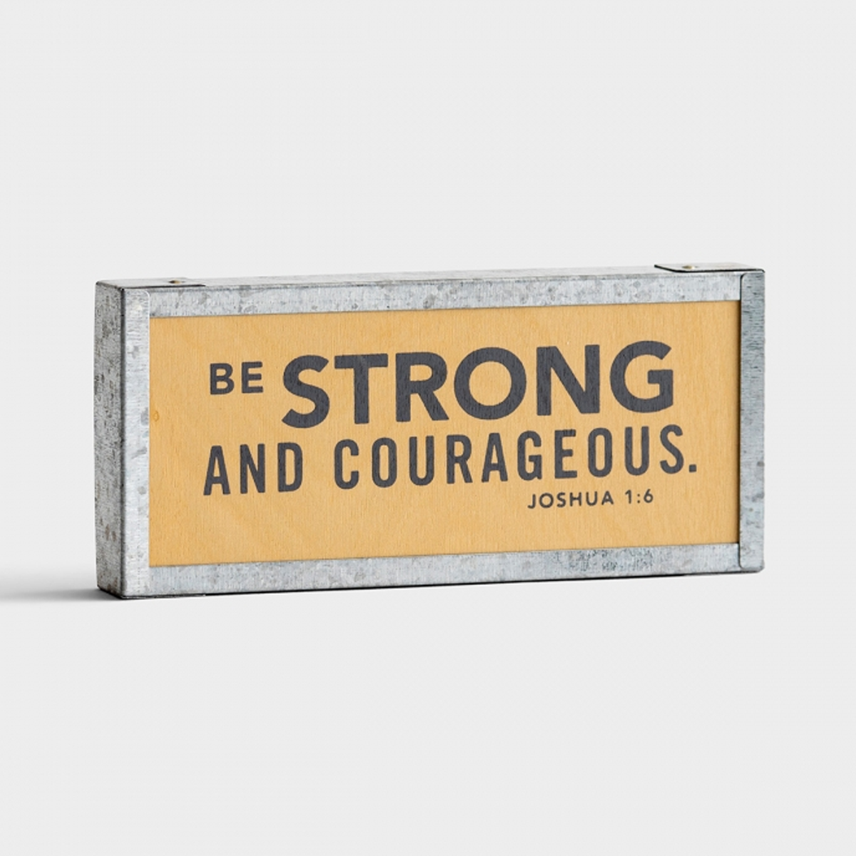 Be Strong and Courageous - Mini Tabletop Plaque - Southern Grace Creations