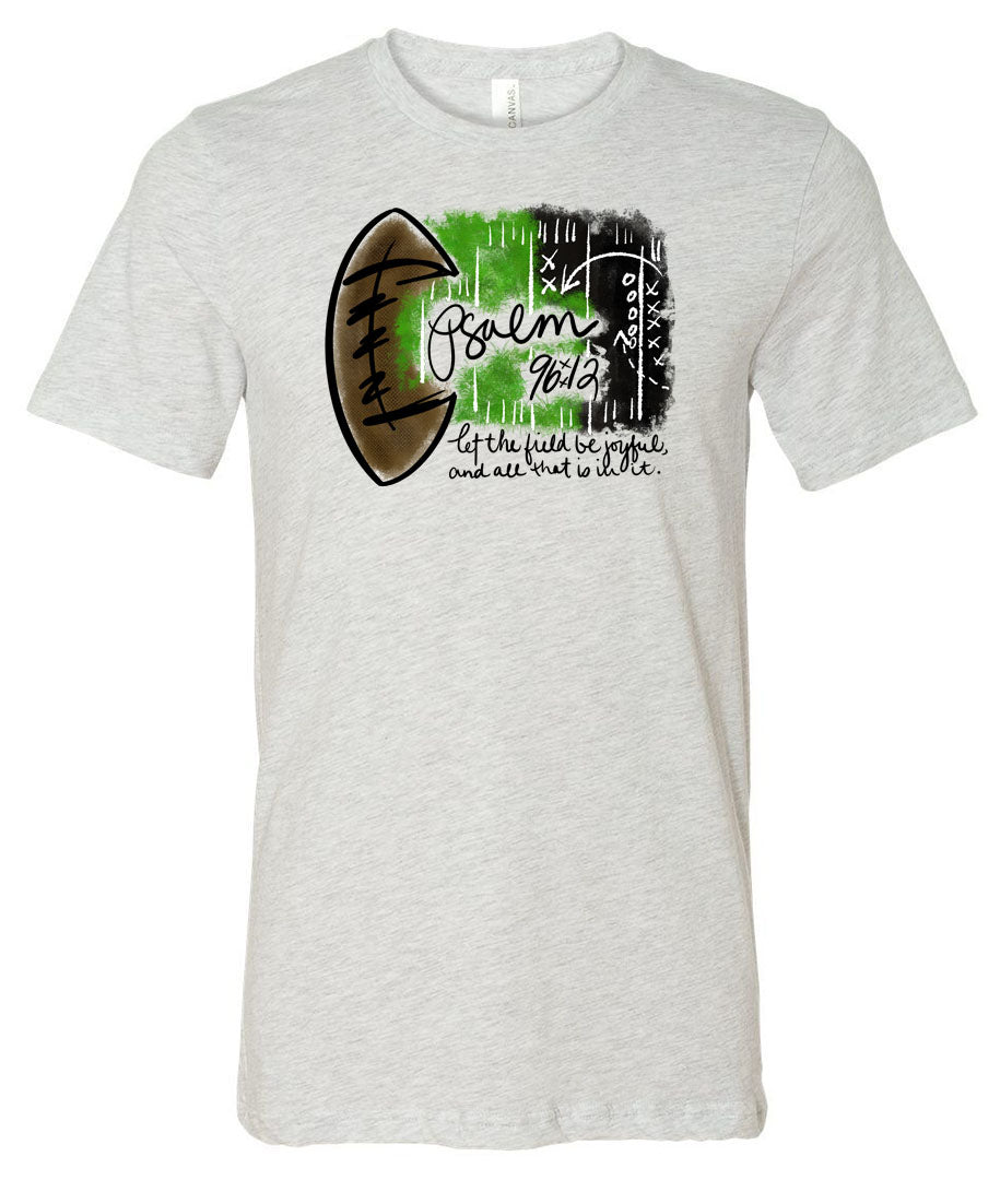 Football - Psalm 96:12 - Ash Short/Long Sleeve Tee - Southern Grace Creations