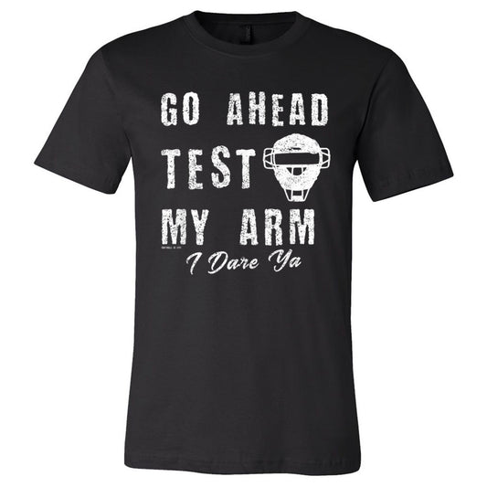 Go Ahead Test My Arm - Black Tee - Southern Grace Creations