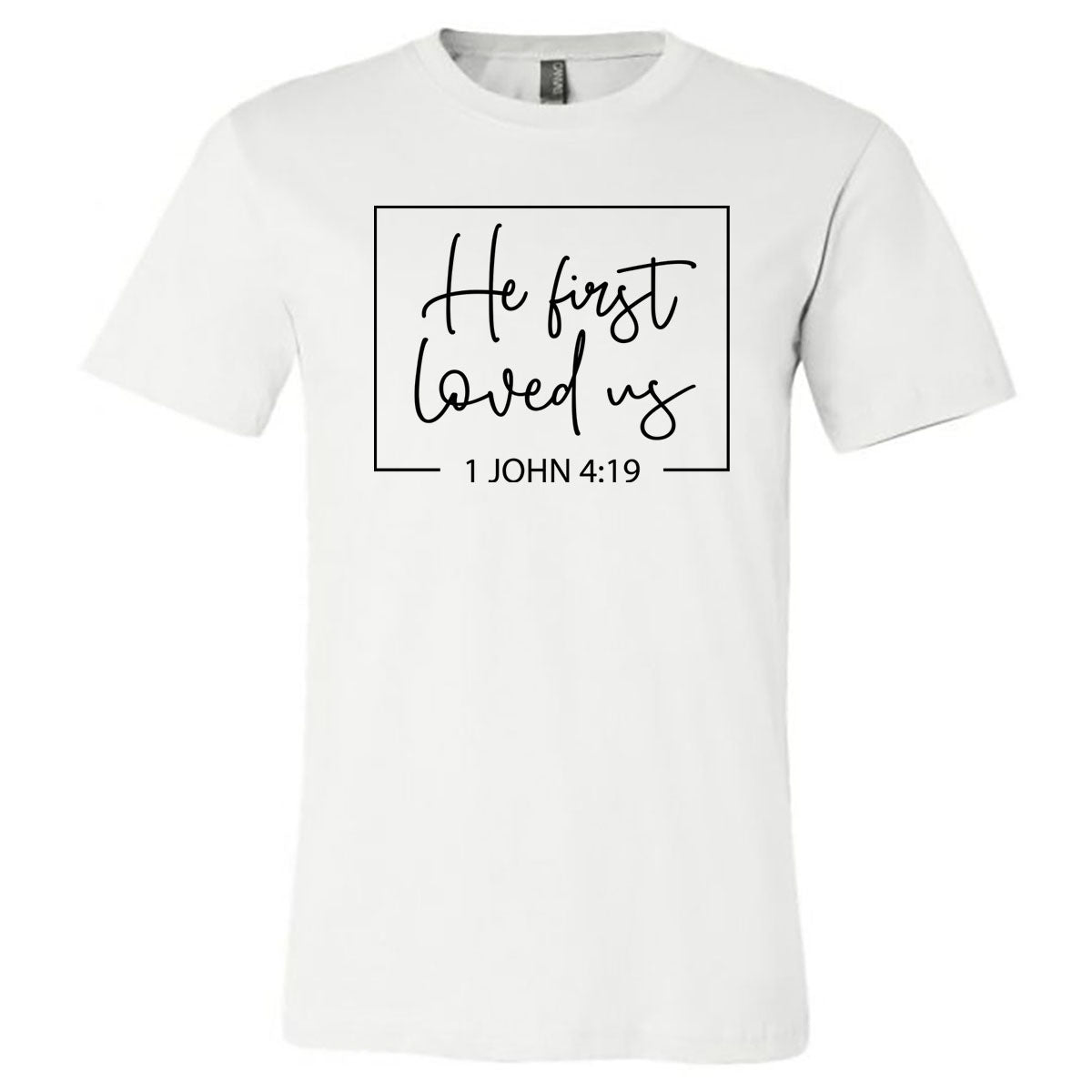 He First Loved Us - White Short Sleeve Tee - Southern Grace Creations