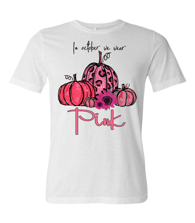 In October We Wear Pink - White Tee - Southern Grace Creations