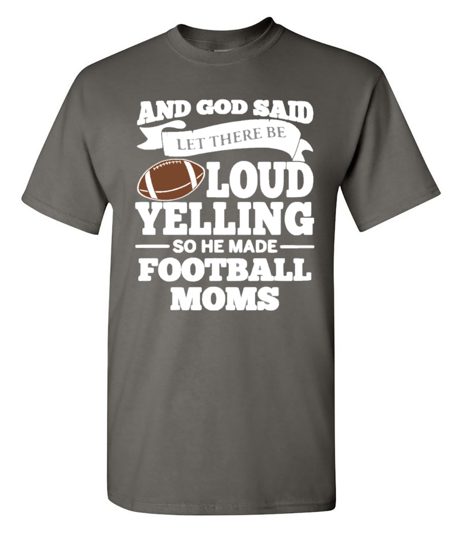 LOUD YELLING FOOTBALL MOM - CHARCOAL SHORT SLEEVE TEE - Southern Grace Creations