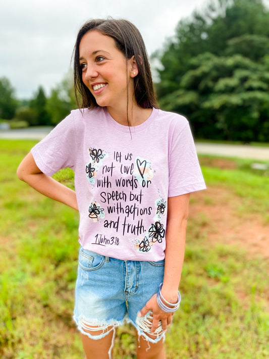 Let Us Not Love With Words Tee - Lilac - Southern Grace Creations