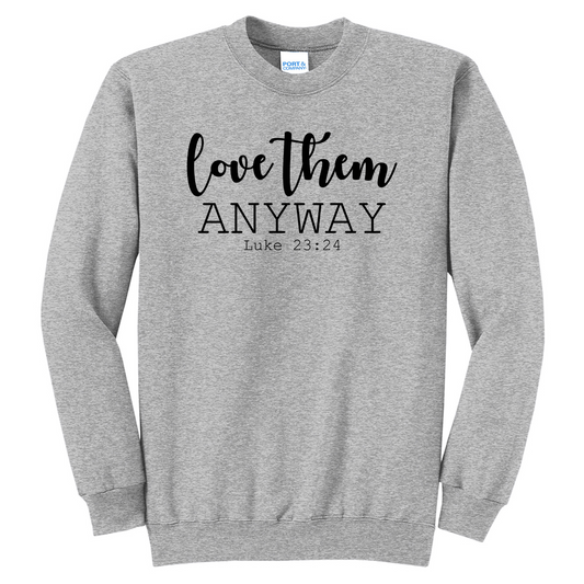 Love Them Anyway - Sport Grey - Southern Grace Creations