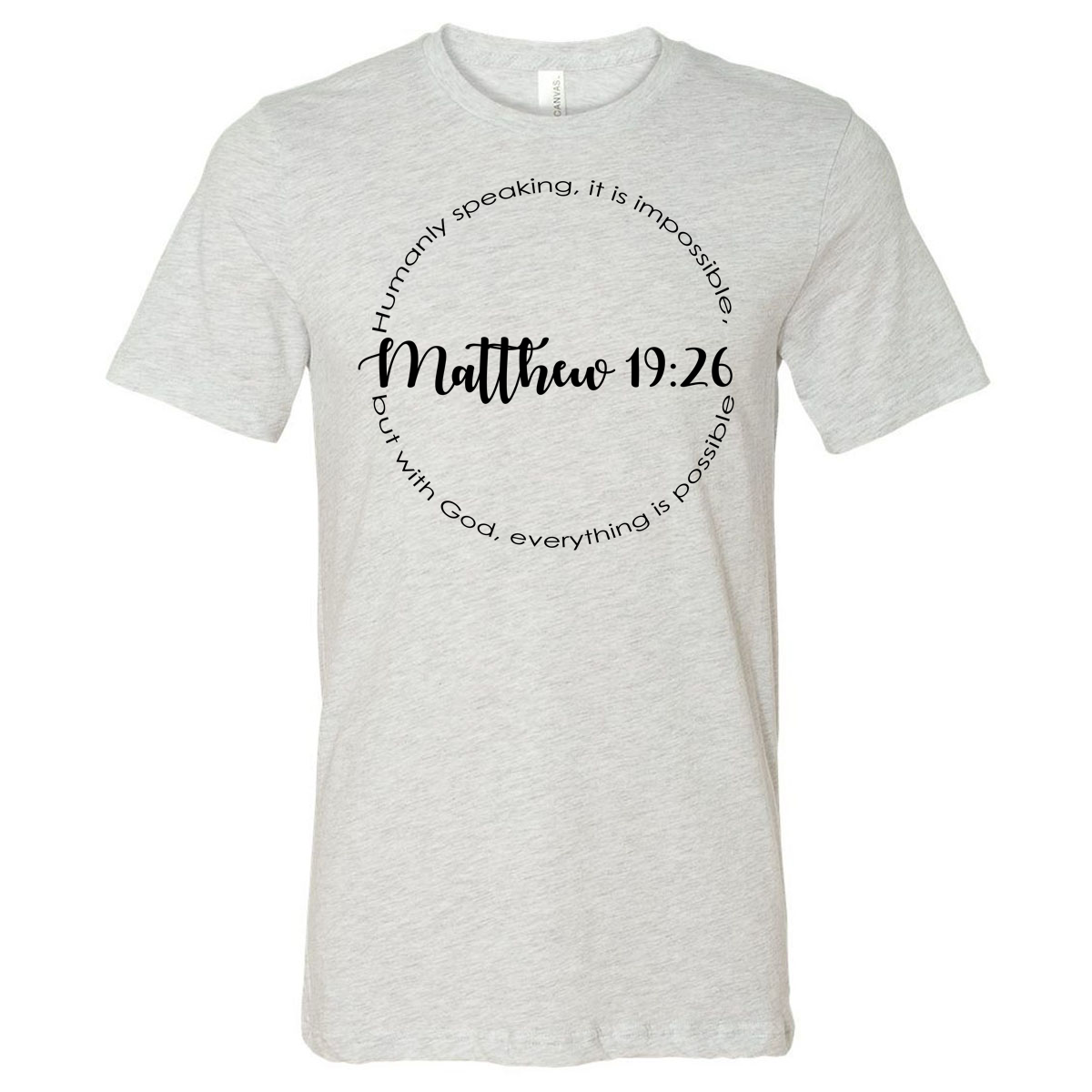 Matthew 19:26 Tee - Ash - Southern Grace Creations