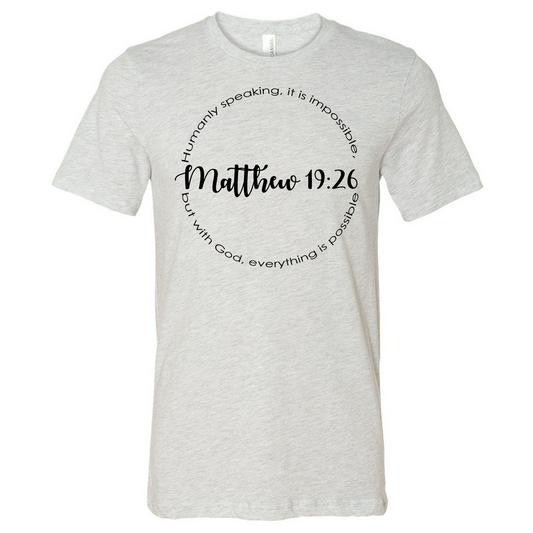 Matthew 19:26 Tee - Ash - Southern Grace Creations
