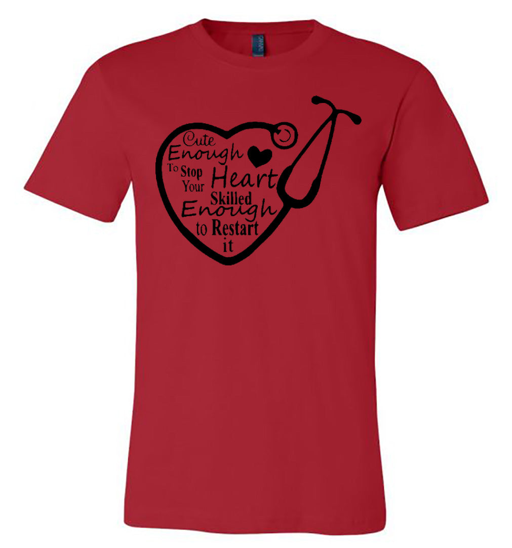Nurse - Cute Enough Tee - Southern Grace Creations
