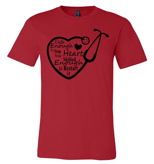 Nurse - Cute Enough Tee - Southern Grace Creations