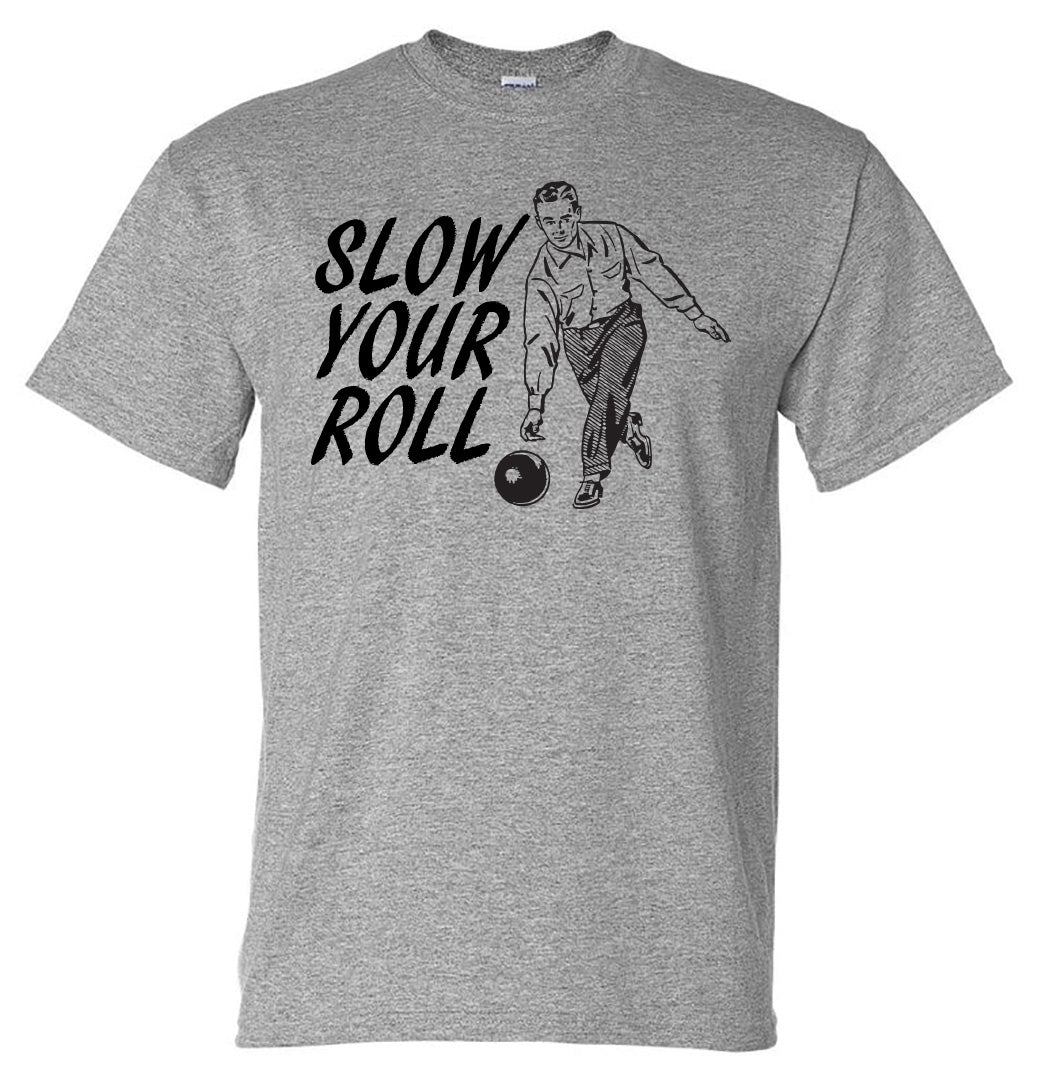 Slow Your Roll - Sport Grey Short Sleeve Tee - Southern Grace Creations