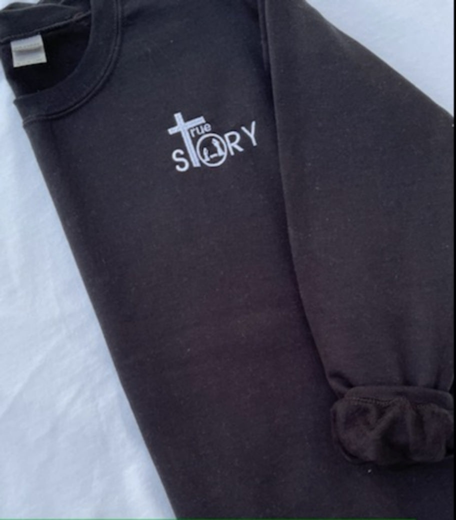 True Story Sweatshirt - Southern Grace Creations