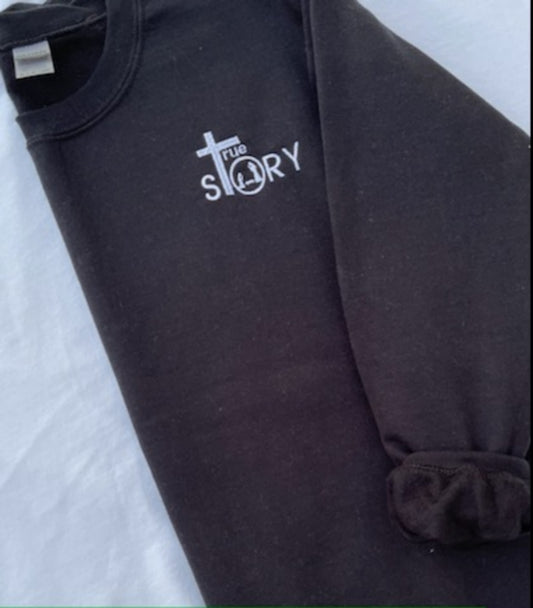 True Story Sweatshirt - Southern Grace Creations