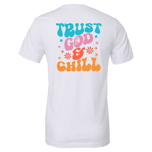 Trust God & Chill - White (Tee/Hoodie/Sweatshirt) - Southern Grace Creations