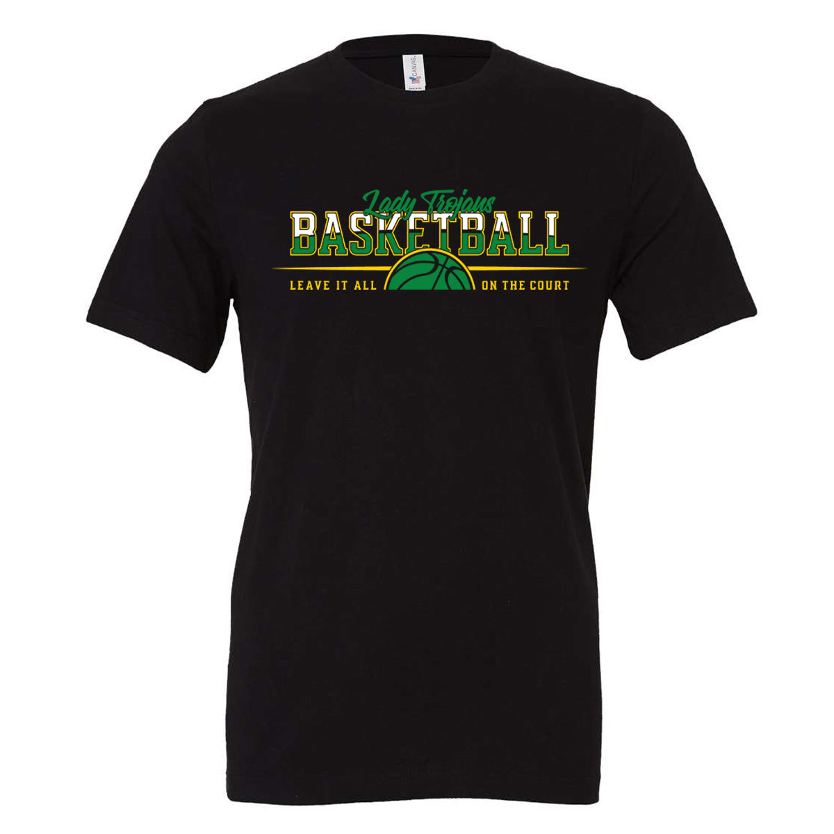 Twiggs Academy - Lady Trojans Basketball - Leave It All On The Court - Black (Tee/Hoodie/Sweatshirt) - Southern Grace Creations