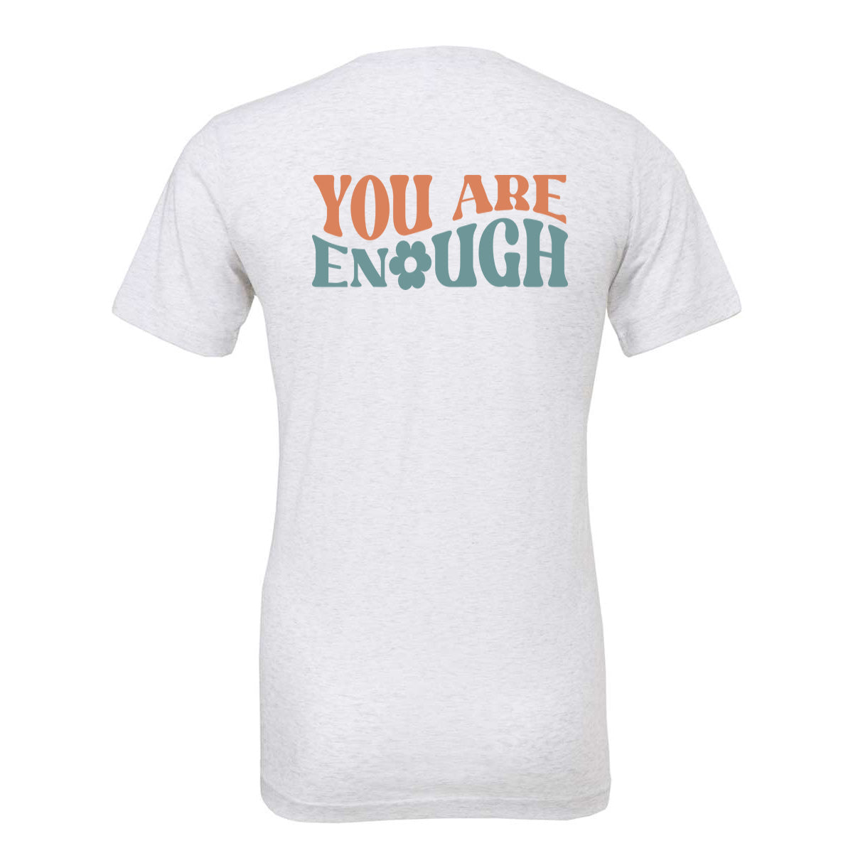 You Are Enough - Ash Tee - Southern Grace Creations