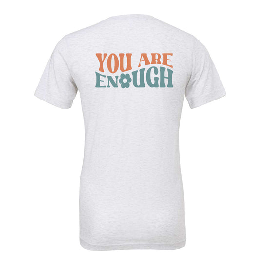 You Are Enough - Ash Tee - Southern Grace Creations