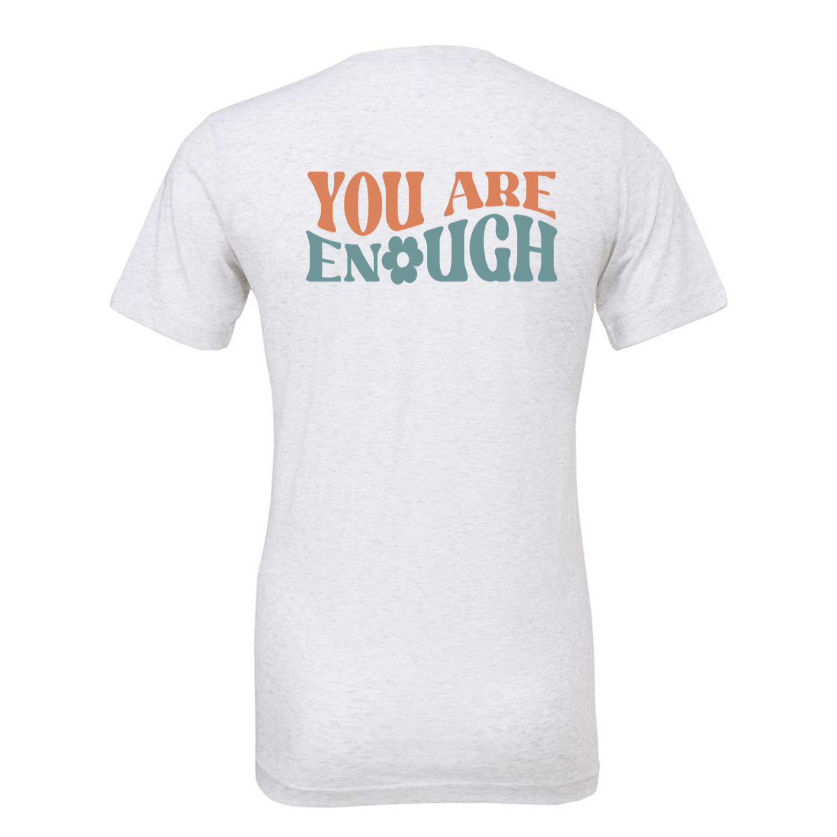 You Are Enough - Ash Tee - Southern Grace Creations