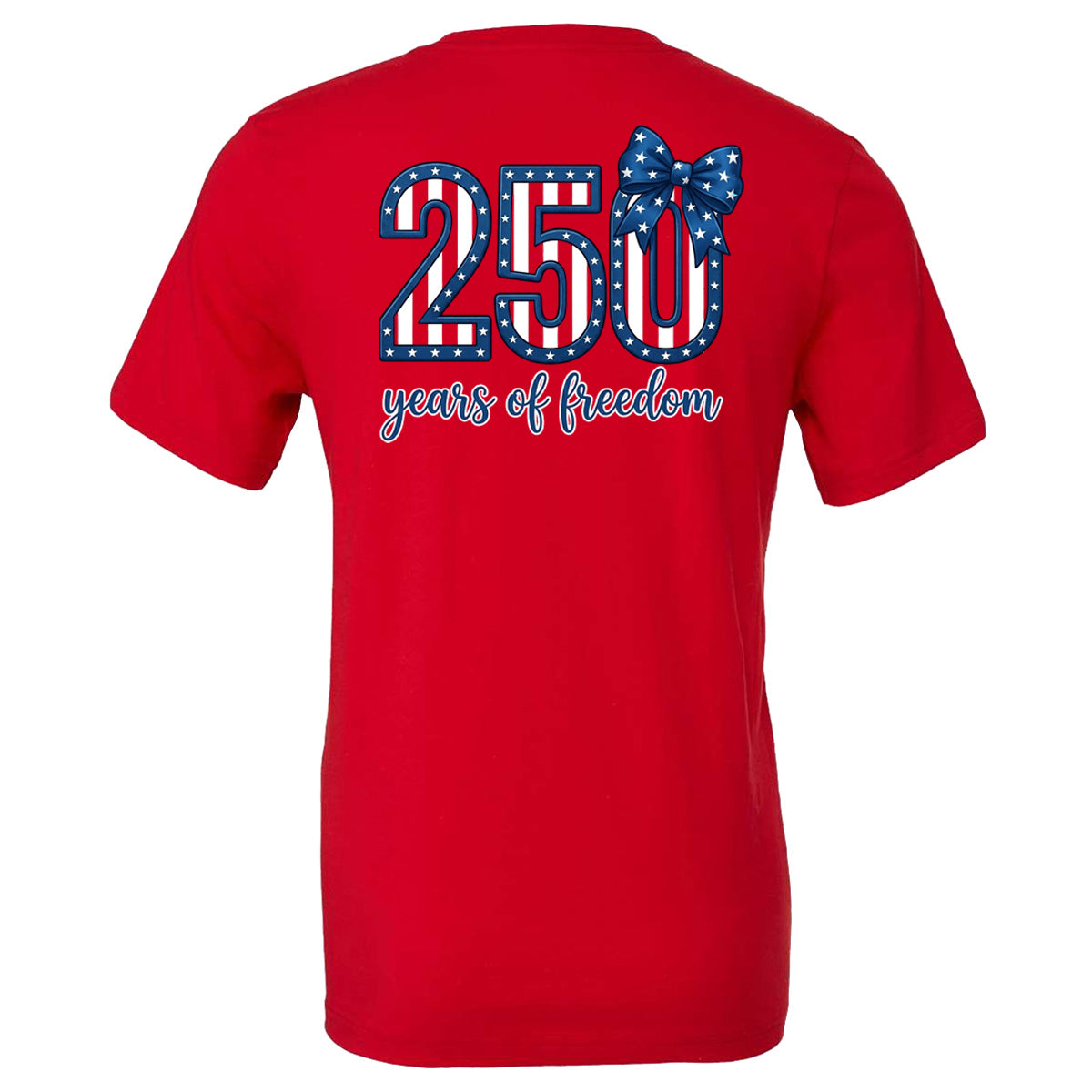 250 years of freedom block striped letters with small bow - Short Sleeves Cotton - Red