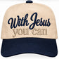 🤎 With Jesus, You Can — Embroidered Trucker Hat