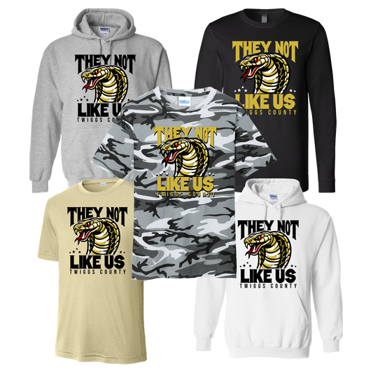 •Twiggs County - They Not Like Us Cobra Twiggs County (Tee/Drifit/Hoodie/Sweatshirt)