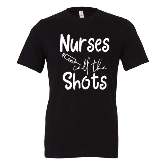 Nurses call the Shots Tee - Black Short Sleeves Tee