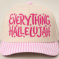 🤎 Everything Hallelujah Trucker Hat 🤍