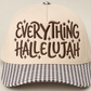 🤎 Everything Hallelujah Trucker Hat 🤍
