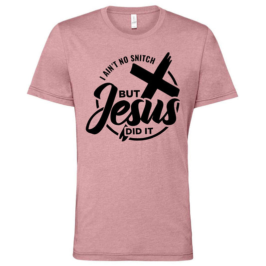 I Ain't No Snitch But Jesus Did It - Bella - Heather Orchid (Tee/Hoodie/Sweatshirt) - Southern Grace Creations