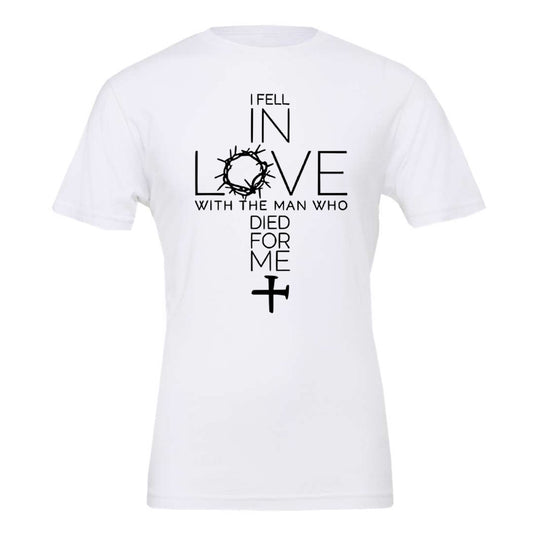 I Fell in Love with the Man Who Died for Me - White (Tee/Hoodie/Sweatshirt) - Southern Grace Creations