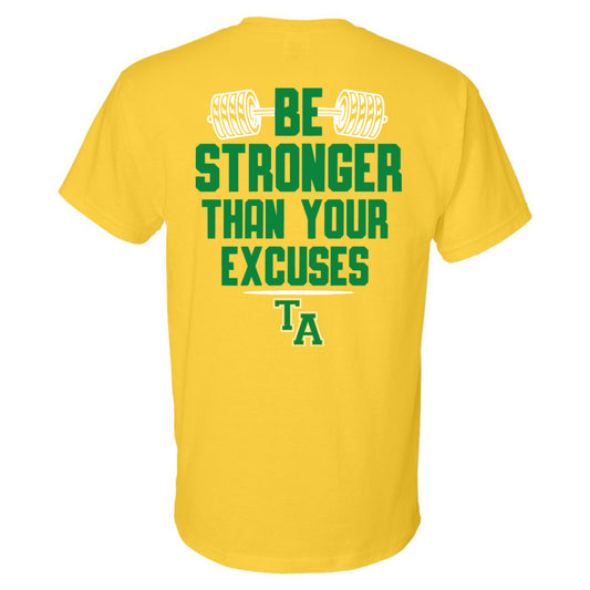 Twiggs Academy - Be Stronger Than Your Excuses - Yellow (Tee/Drifit/Hoodie/Sweatshirt) - Southern Grace Creations