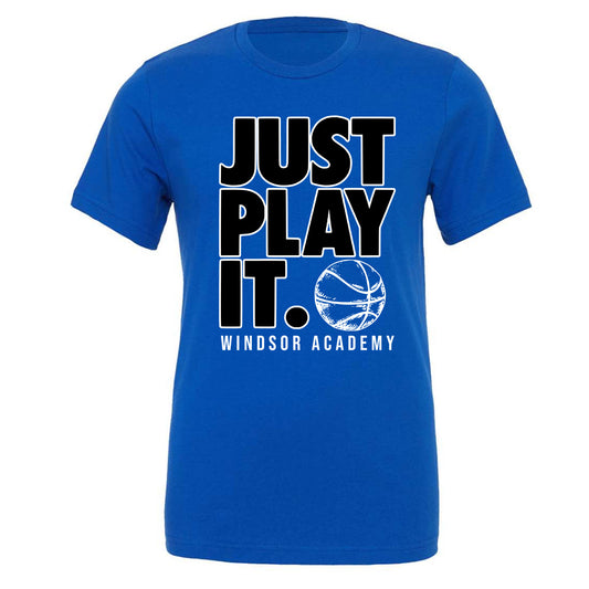 Windsor - Just Play It. Basketball - True Royal (Tee/DriFit/Hoodie/Sweatshirt)