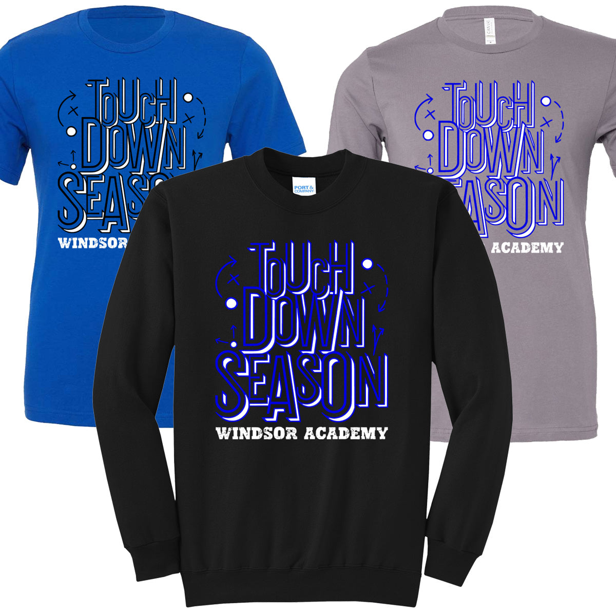 Windsor - Touchdown Season Windsor Academy (Tee/Drifit/Sweatshirt/Hoodie)