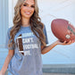 Gray Sorry. Can’t. FOOTBALL. Bye. Unisex Comfy Tee