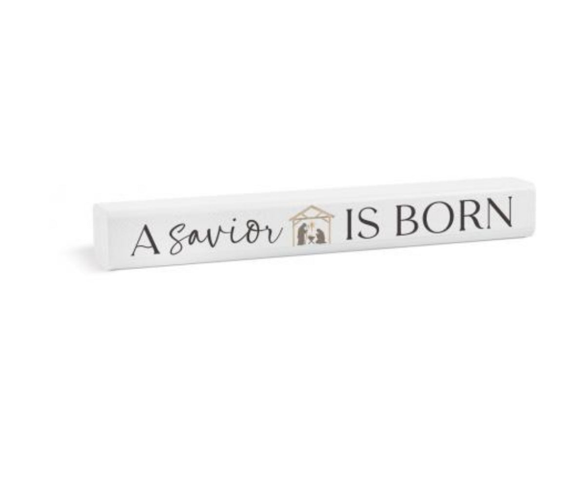 A Savior Is Born Sign - Southern Grace Creations