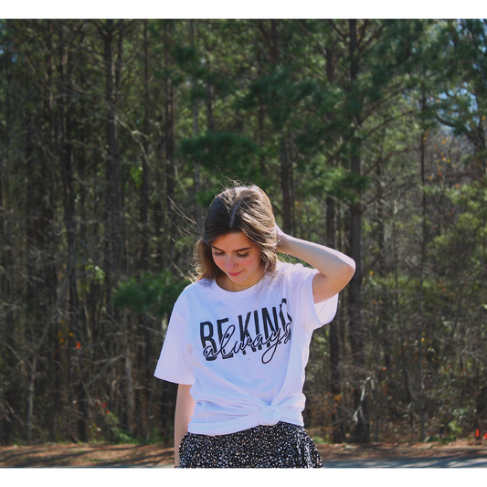 Be Kind Always- Graphic Tee - Southern Grace Creations
