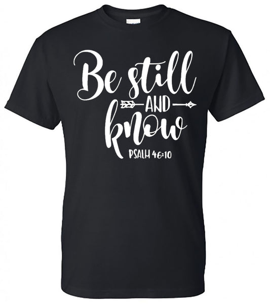"Be Still and Know" Psalm 46:10 Shirt - Southern Grace Creations