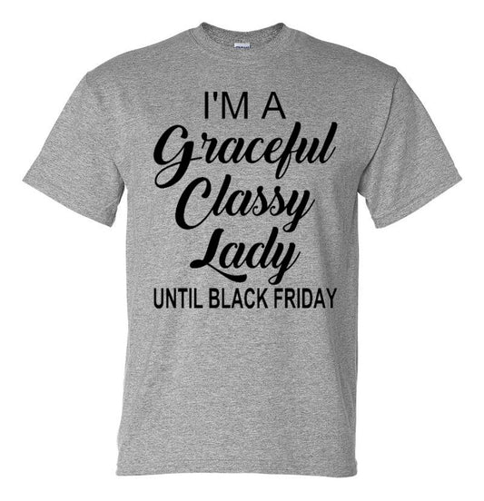Black Friday "Graceful Classy Lady" Tee - Southern Grace Creations