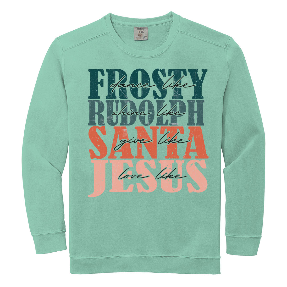 Dance Like Frosty - Chalky Mint Sweatshirt (1566) - Southern Grace Creations