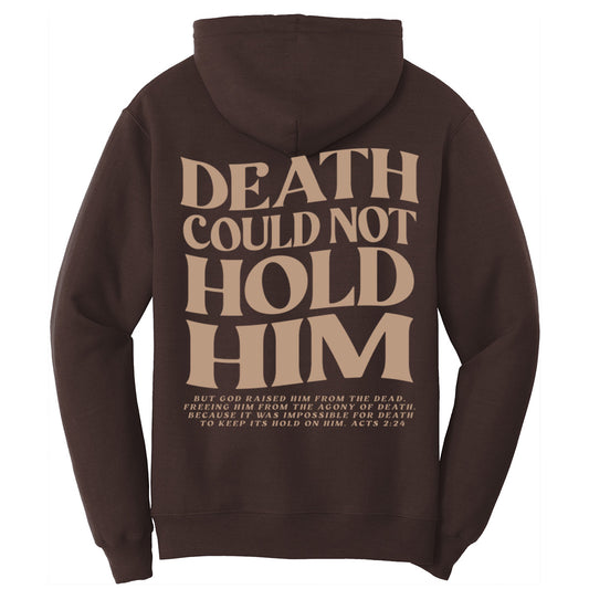 Death Could Not Hold Him - Dark Chocolate Brown (Tee/Hoodie/Sweatshirt) - Southern Grace Creations